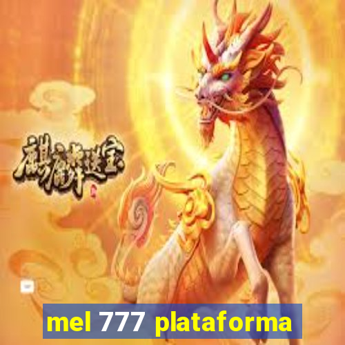 mel 777 plataforma